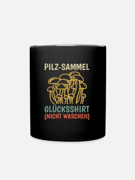 Glücksshirt nicht waschen Pilze sammeln - Tasse einfarbig - Schwarz