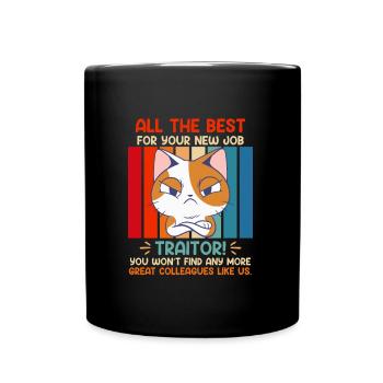 Happy new job you traitors - Full Colour Mug - black - Front