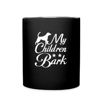 Meine Kinder bellen - Tasse einfarbig - Schwarz - Vorne