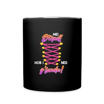 Mein Dirndl hab ich nicht gefunden Dirndl Ersatz - Tasse einfarbig - Schwarz - Vorne