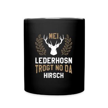 mei lederhosn trogt no da hirsch - Tasse einfarbig - Schwarz - Vorne