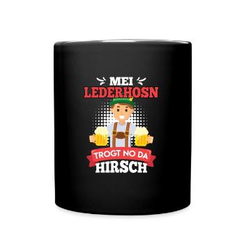 Mei Lederhosn trogt no da Hirsch Bayern Trachten - Tasse einfarbig - Schwarz - Vorne