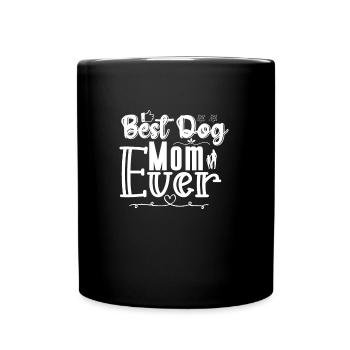 Best dog mom ever - Full Colour Mug - black - Front