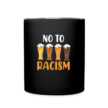 Nein zu Raissismus Bier Weißbier Bayern - Tasse einfarbig - Schwarz - Vorne