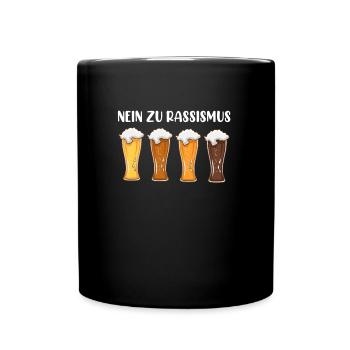 Nein zu Raissismus Bier Weißbier Bayern - Tasse einfarbig - Schwarz - Vorne