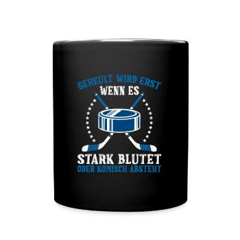 Eishockey geheult wird erst wenn es blutet - Tasse einfarbig - Schwarz - Vorne