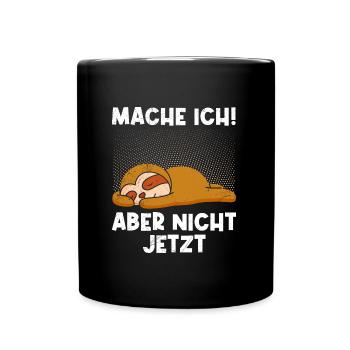 Faultier Kollege mach ich später Motivation - Tasse einfarbig - Schwarz - Vorne