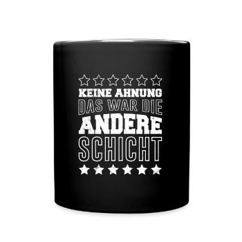 Arbeitskollege Schicht Kollege auf Schichtarbeit - Tasse einfarbig - Schwarz - Vorne