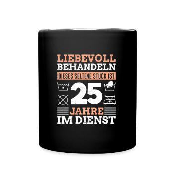25 Jahre Dienstjubiläum 25 Jahre Arbeit - Tasse einfarbig - Schwarz - Vorne