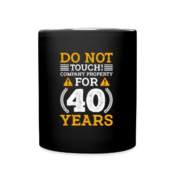 40 Jahre Firmeneigentum 40 Jahre Arbeitsjubiläum - Tasse einfarbig - Schwarz - Vorne