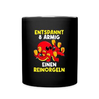 Entspannt achtarmig einen reinorgeln Saufen Party - Tasse einfarbig - Schwarz - Vorne
