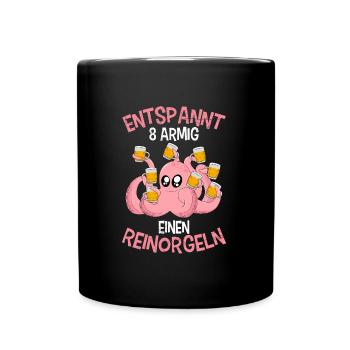 Entspannt achtarmig einen reinorgeln Saufen Party - Tasse einfarbig - Schwarz - Vorne