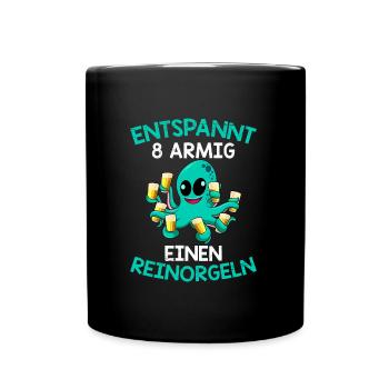 Entspannt achtarmig einen reinorgeln Saufen Party - Tasse einfarbig - Schwarz - Vorne