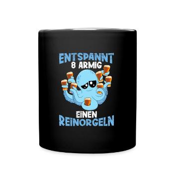 Entspannt achtarmig einen reinorgeln Saufen Party - Tasse einfarbig - Schwarz - Vorne