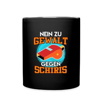 Nein zu Gewalt gegen Schiris Schiedsrichter - Tasse einfarbig - Schwarz - Vorne