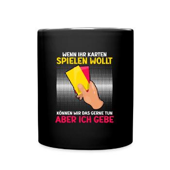 Lustiger Schiedsrichter Spruch Schiri - Tasse einfarbig - Schwarz - Vorne