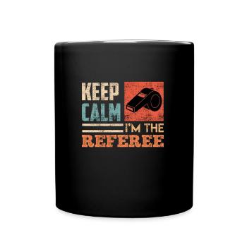 Ich bin der Schiedsrichter - Tasse einfarbig - Schwarz - Vorne