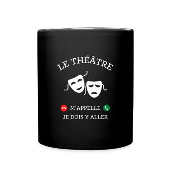 theatre m'appelle humour theatre femme drole - Mug uni - noir - Devant