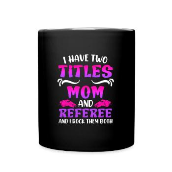 Maman et l’arbitre Damen Schiri - Mug uni - noir - Devant