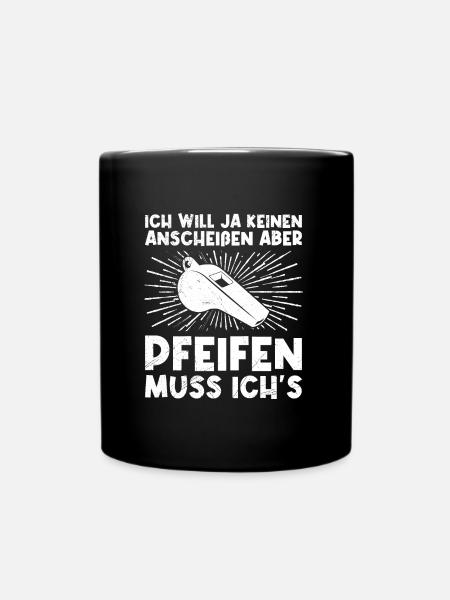 Pfeifen muss ich es Schiedsrichter - Tasse einfarbig - Schwarz