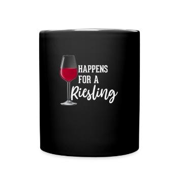 Alles geschieht für einen Riesling - Tasse einfarbig - Schwarz - Vorne