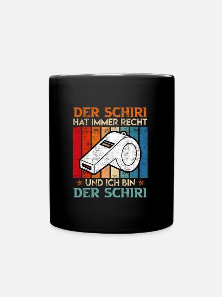 Der Schiri hat immer Recht und ich bin der - Tasse einfarbig - Schwarz