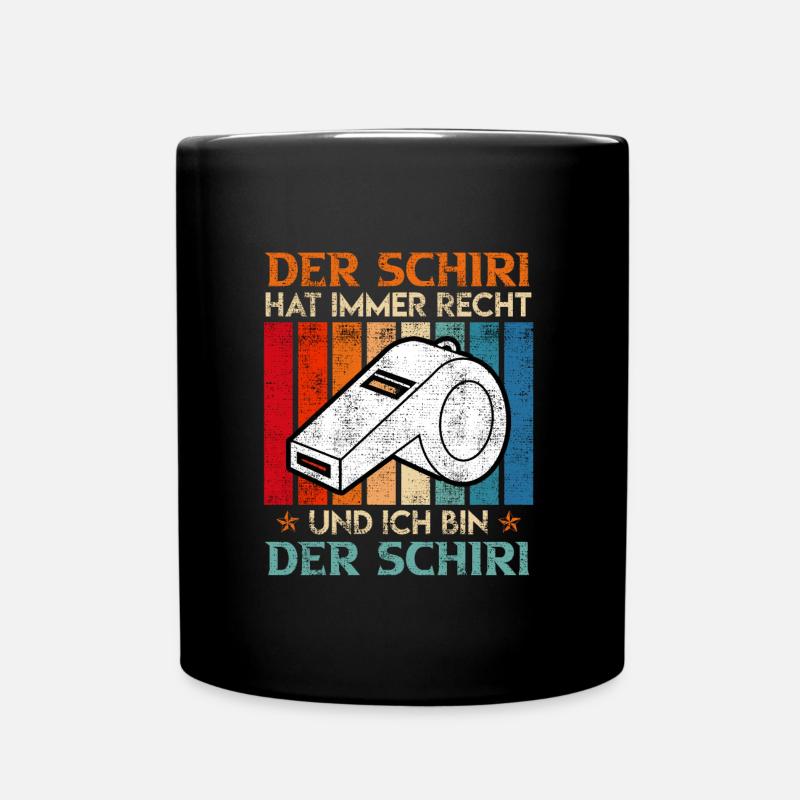 Der Schiri hat immer Recht und ich bin der - Tasse einfarbig - Schwarz