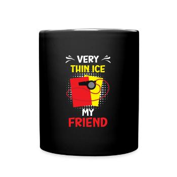 Glace très mince mon ami arbitre Shiri - Mug uni - noir - Devant