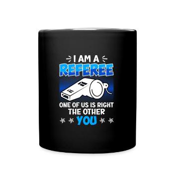 Je suis arbitre l’un de nous a raison - Mug uni - noir - Devant