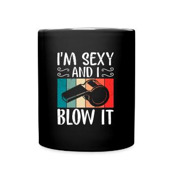 I am sexy & i blow it ladies referee - Full Colour Mug - black - Front