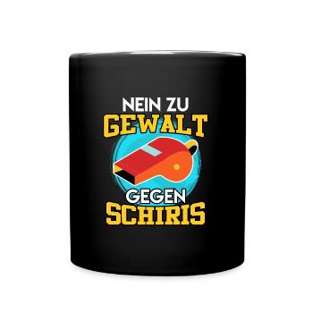 Nein zu Gewalt gegen Schiris Schiedsrichter - Tasse einfarbig - Schwarz - Vorne