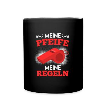 Meine Pfeife meine Regeln Schiedsrichter - Tasse einfarbig - Schwarz - Vorne