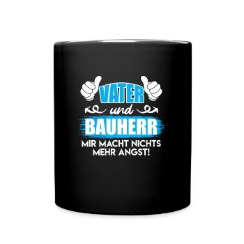 Vater und Bauherr Papa Eigenheim - Tasse einfarbig - Schwarz - Vorne