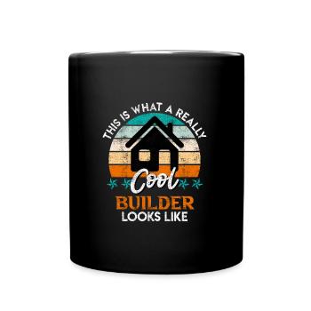 This is what a really cool builder from his own home looks like - Full Colour Mug - black - Front