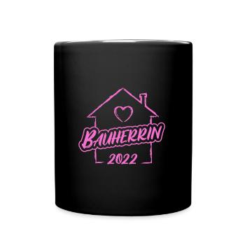 Bauherrin Eigenheim Richtfest Bauherrin - Tasse einfarbig - Schwarz - Vorne