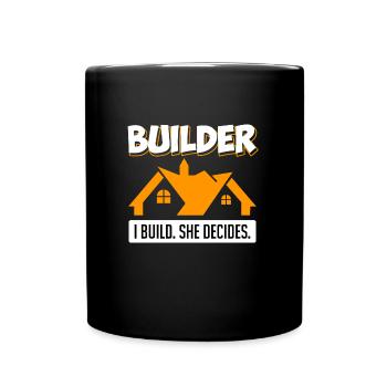 Constructeur Je construis vous décide de la maison - Mug uni - noir - Devant
