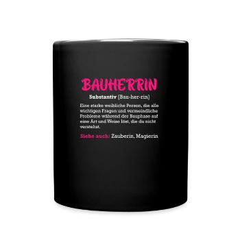 Bauherrin Definition Eigenheim Richtfest - Tasse einfarbig - Schwarz - Vorne