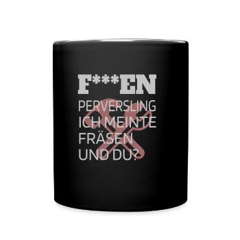 Fräsen Handwerker Provokanter Spruch lustig - Tasse einfarbig - Schwarz - Vorne