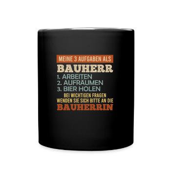 3 Aufgaben als Bauherr Eigenheim - Tasse einfarbig - Schwarz - Vorne