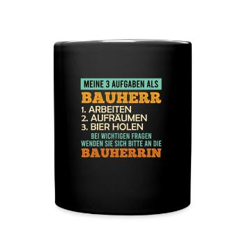 3 Aufgaben als Bauherr Eigenheim - Tasse einfarbig - Schwarz - Vorne