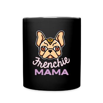 Frenchie Mama Hund Geschenk Französische Bulldogge - Tasse einfarbig - Schwarz - Vorne