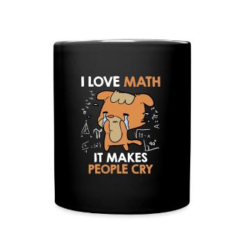 I love math it makes people cry - Full Colour Mug - black - Front