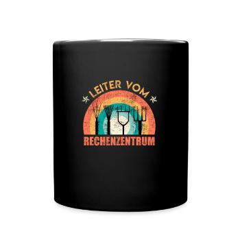 Gärtner Spruch Leiter vom Rechenzentrum - Tasse einfarbig - Schwarz - Vorne
