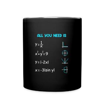 Tout ce dont vous avez besoin est Love Mathematician Math Teacher - Mug uni - noir - Devant