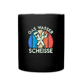 Gas Wasser Scheiße Anlagenmechaniker Klempner - Tasse einfarbig - Schwarz - Vorne