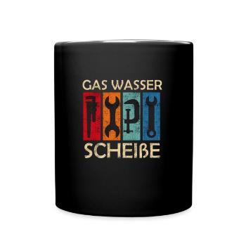 Klempner Gas Wasser Scheiße - Tasse einfarbig - Schwarz - Vorne