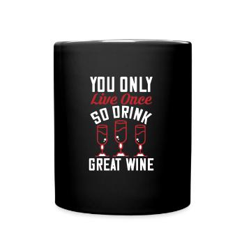 Trinke großen Wein - Tasse einfarbig - Schwarz - Vorne