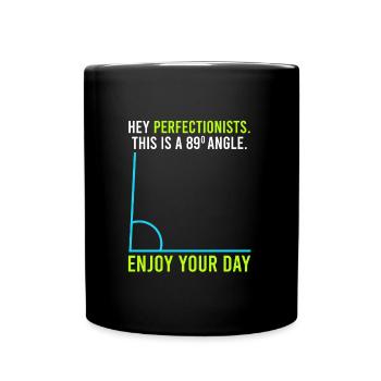 This is an 89° angle for perfection lists - Full Colour Mug - black - Front