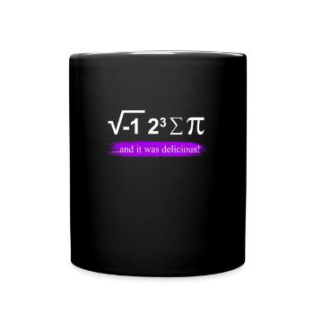 Mathematician Saying Math Teacher I ate some Pie - Full Colour Mug - black - Front