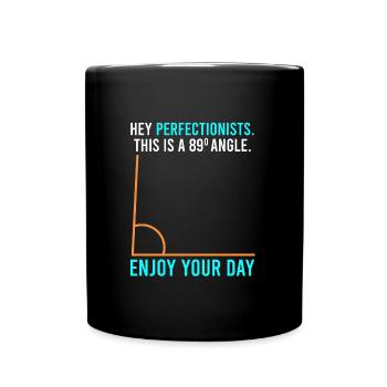 This is an 89° angle for perfection lists - Full Colour Mug - black - Front